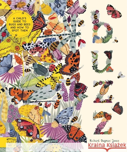 Buzz: A child's guide to bugs and bees and how to spot them Richard Jones 9781917366625