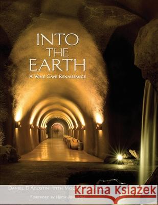 Into the Earth: A Wine Cave Renaissance Molly Chappellet 9781917367592 Intermedia Publishing Services
