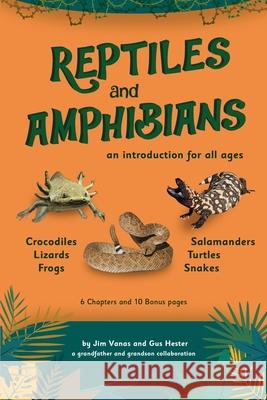 An Introduction to Reptiles and Amphibians For All Ages James Vanas 9781917367806 James Vanas