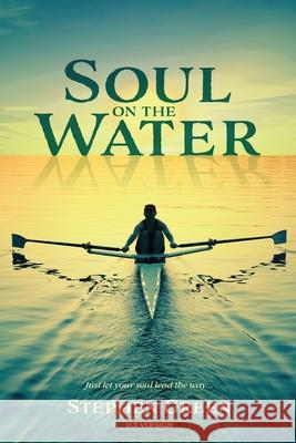 Soul on the Water Stephen Green 9781917367929