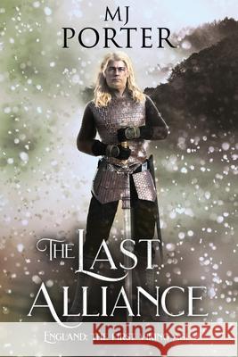 The Last Alliance: England: The First Viking Age Mj Porter 9781917374040 M J Publishing