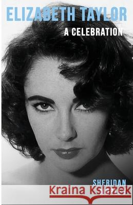 Elizabeth Taylor: A Celebration Sheridan Morley 9781917382304 Dean Street Press