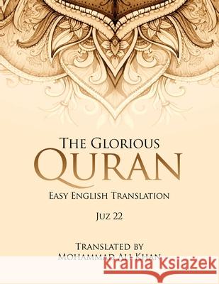 The Glorious Quran: Easy English Translation Juz 22 Mohammad Ali Khan 9781917399968