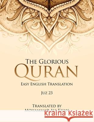 The Glorious Quran: Easy English Translation Juz 23 Mohammad Ali Khan 9781917399975