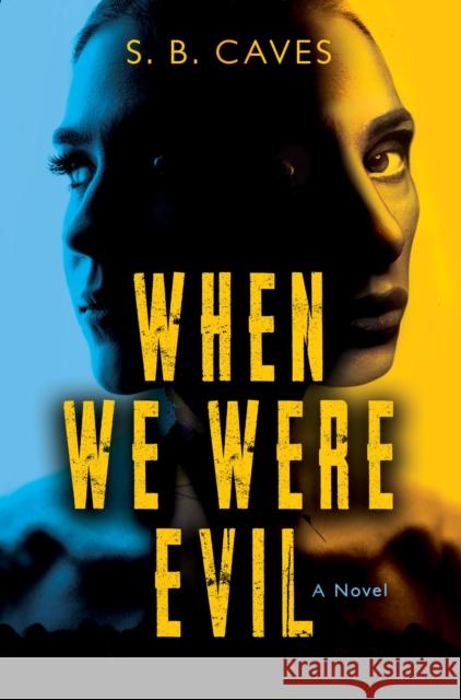 When We Were Evil: Are you ready to confess your sins? S.B. Caves 9781917415163
