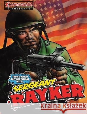 Sergeant Rayker Commando Presents Mike Dorey Dominic Teague 9781917436755