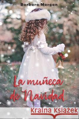 La mu?eca de Navidad Barbara Morgan 9781917437554