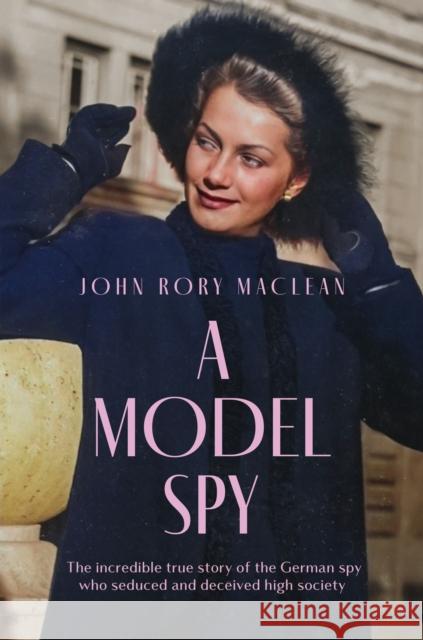 A Model Spy John Rory Maclean 9781917439657