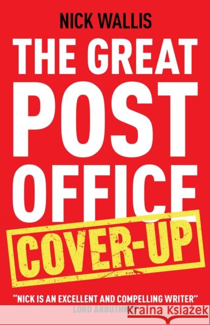 The Great Post Office Cover-Up Nick Wallis 9781917447096 Bath Publishing Ltd