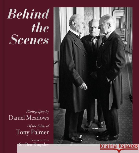 Behind the Scenes Tony Palmer 9781917458955 Unicorn