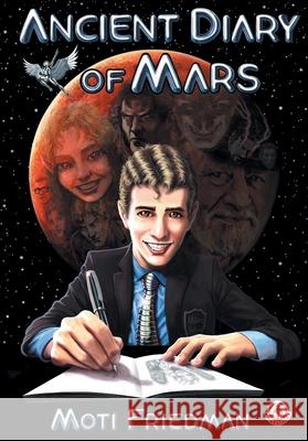 Ancient Diary of Mars Moti Friedman 9781917459990 Markosia Enterprises