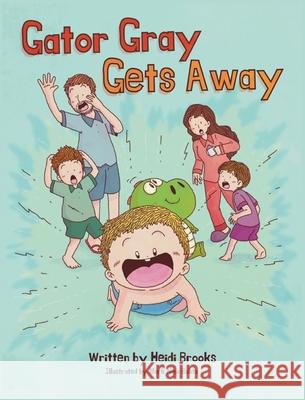 Gator Gray Gets Away Heidi Brooks 9781917463416 Mark Watson Books