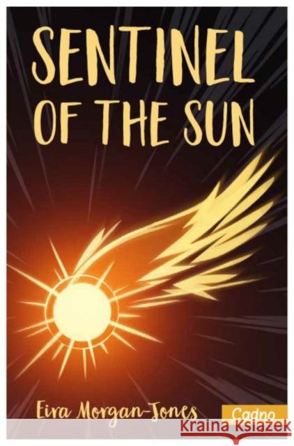Sentinel of the Sun Eira Morgan-Jones 9781917467506