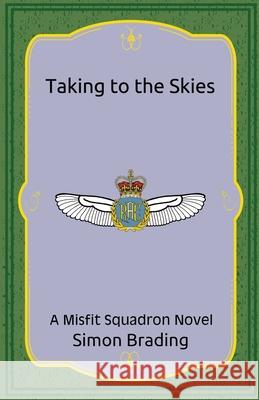 Taking to the Skies Simon Brading 9781917470094 Simon Brading