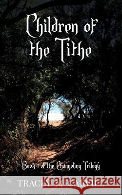 Children of the Tithe Tracey M. Carvill 9781917507202 Elsewhen Press