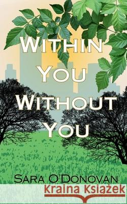 Within You, Without You Sara O'Donovan 9781917519052