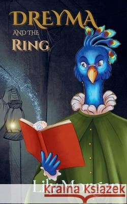 Dreyma and the Ring Lily Morgan 9781917519717 Luna Eden Publishing