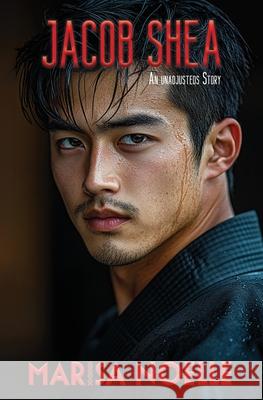 Jacob Shea: A Coming of Age Sci-fi Dystopian Action Adventure Noelle 9781917581110 Marisa Noelle