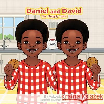 Daniel and David: The Naughty Twins Makeedah  Jason Lee 9781917584722 Conscious Dreams Publishing