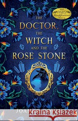 The Doctor, the Witch and the Rose Stone Joanne Coyle 9781917601986