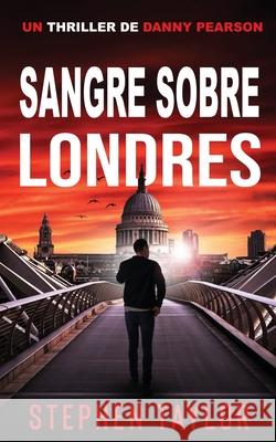 Sangre Sobre Londres: Translation of Vodka Over London Ice Stephen Taylor 9781917616218