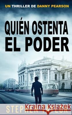 Qui?n Ostenta el Poder: Translation of Who Has The Power Stephen Taylor 9781917616232