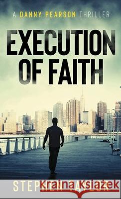 Execution of Faith Stephen Taylor 9781917616706 Stephen Taylor Books