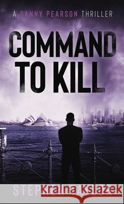 Command To Kill Stephen Taylor 9781917616751