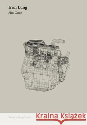 Iron Lung Jim Goar 9781917617116