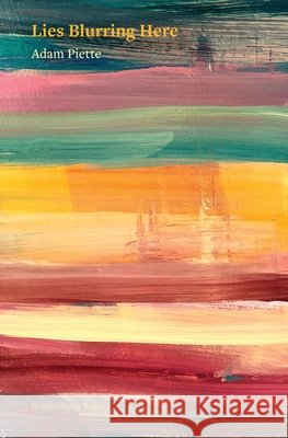 Lies Blurring Here Adam Piette 9781917617758