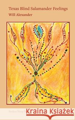 Texas Blind Salamander Feelings Will Alexander 9781917617987 Broken Sleep Books