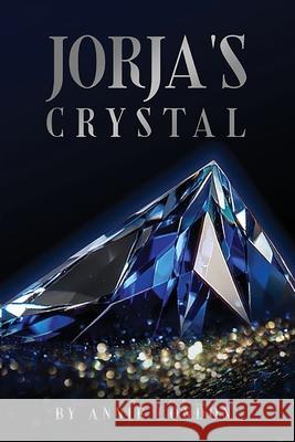 Jorja's Crystal Annie London 9781917618700 London Book Publisher