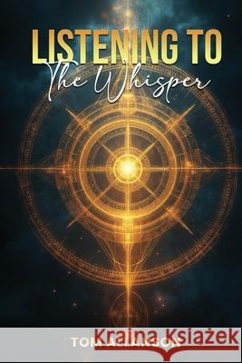 Listening To The Whisper Tom Allanson 9781917618823