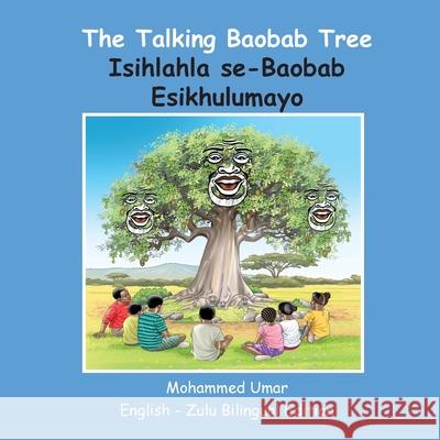 The Talking Baobab Tree: English-Zulu Bilingual Edition Mohammed Umar Busisiwe Pakade 9781917632218 Salaam Publishing