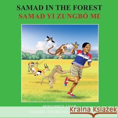 Samad in the Forest: English - Fon Bilingual Edition Mohammed Umar M. B. Gildas Avokpah 9781917632812 Salaam Publishing