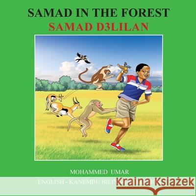 Samad in the Forest: English - Kanembu Bilingual Edition Mohammed Umar Kaka Abba 9781917632874 Salaam Publishing