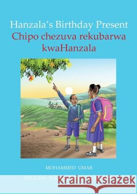 Hanzala's Birthday Present: English - Shona Bilingual Edition Mohammed Umar Reuben Makwinja 9781917632997 Salaam Publishing