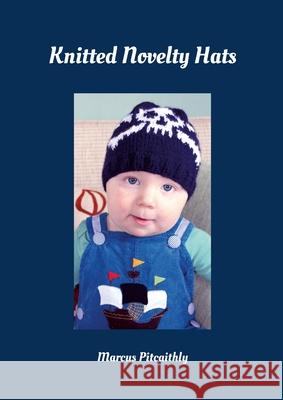 Knitted Novelty Hats Marcus Pitcaithly 9781917662024 Wyrd Knits
