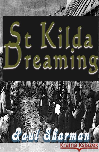 St Kilda Dreaming Paul Sharman 9781917673082