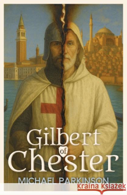 Gilbert of Chester Michael Parkinson 9781917673280