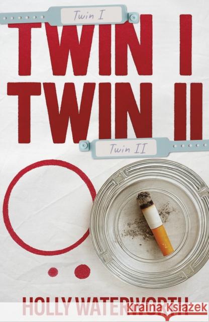 Twin I Twin II Holly Waterworth 9781917673624