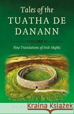 Tales of the Tuatha De Danann, Volume 2 Morgan Daimler 9781917704502 Collective Ink