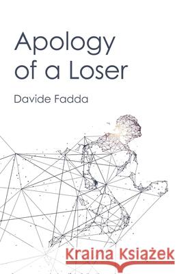 Apology of a Loser Davide Fadda 9781917704694