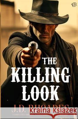 The Killing Look J. D. Rhoades 9781917705257 Bloodhound Books