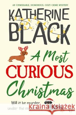 A Most Curious Christmas Katherine Black 9781917705448 Bloodhound Books