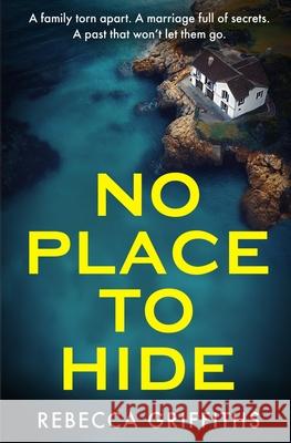 No Place to Hide Rebecca Griffiths 9781917705608