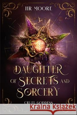 Daughter of Secrets and Sorcery Hr Moore 9781917714020 Pinks Press