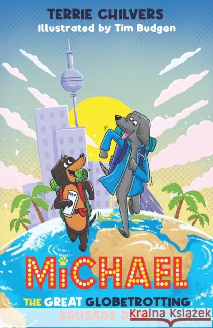 Michael the Great Globetrotting Sausage Dog Terrie (Author) Chilvers 9781917718042