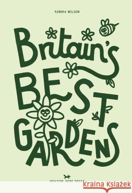 Britain's Best Gardens Kendra Wilson 9781917719131