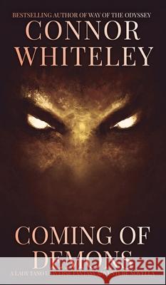 Coming of Demons: A Lady Tano Universe Fantasy Adventure Novella Connor Whiteley 9781917722681